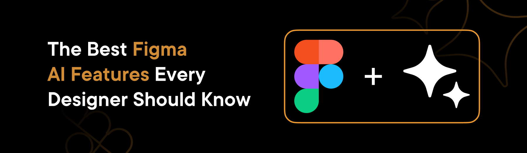 7 Figma AI Features: First Draft to Final Project