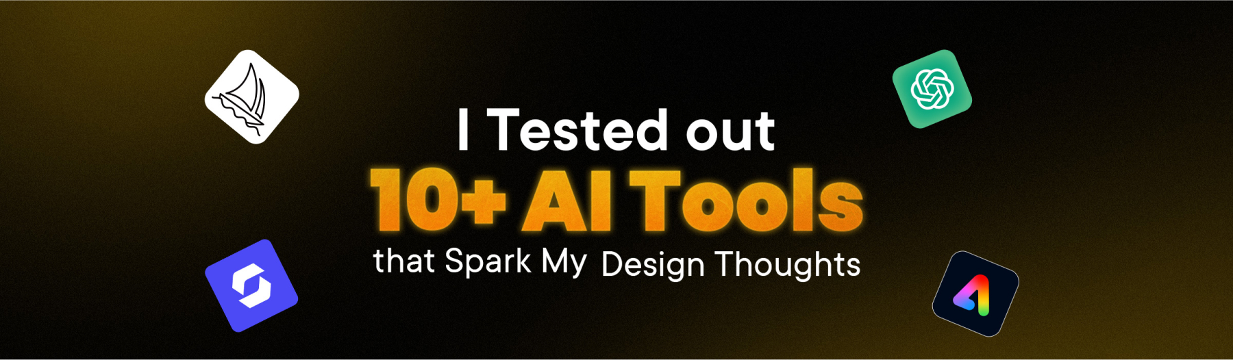 I Tested out 10+ AI Tools that Spark My Design Thoughts