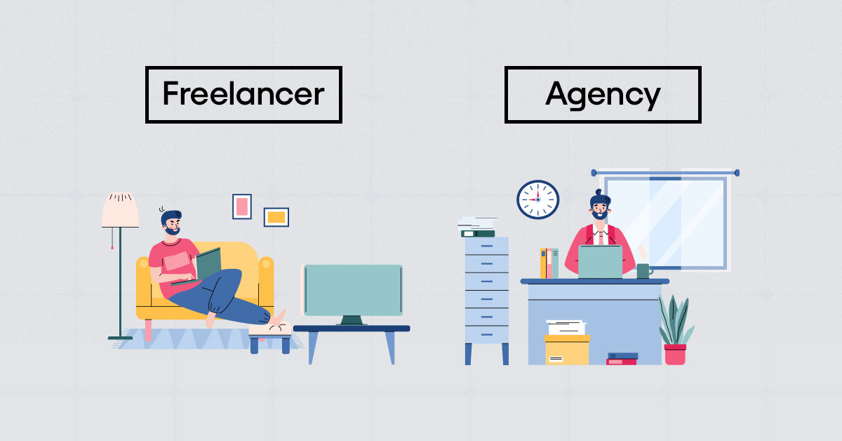 Freelancer vs. Agency