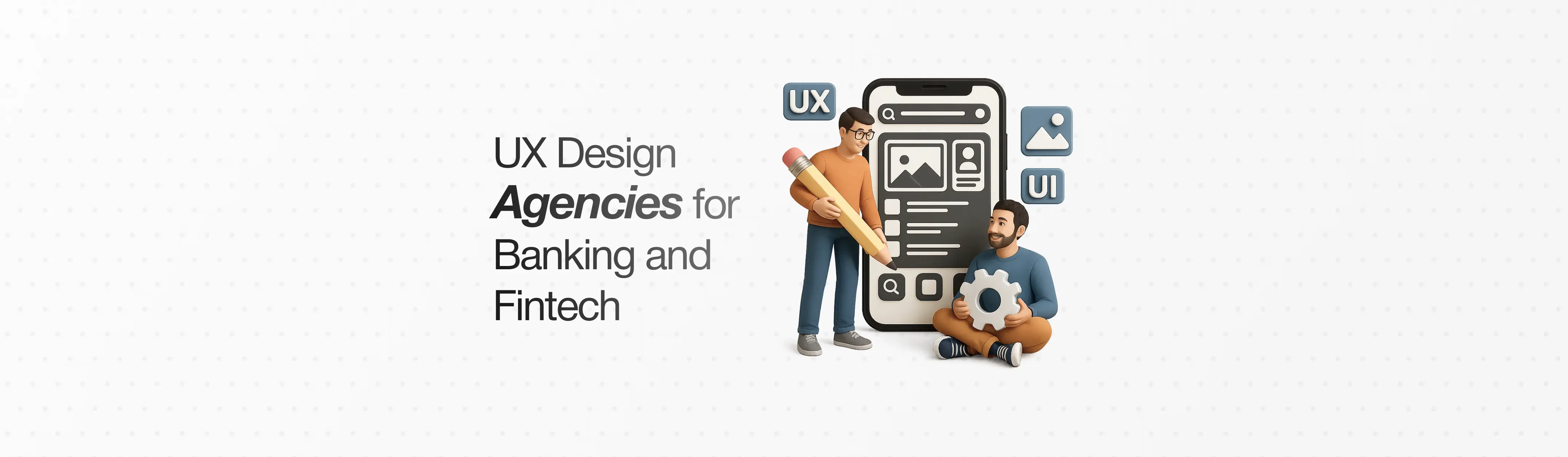 Top 9 UX Design Agencies for Banking and Fintech in 2026