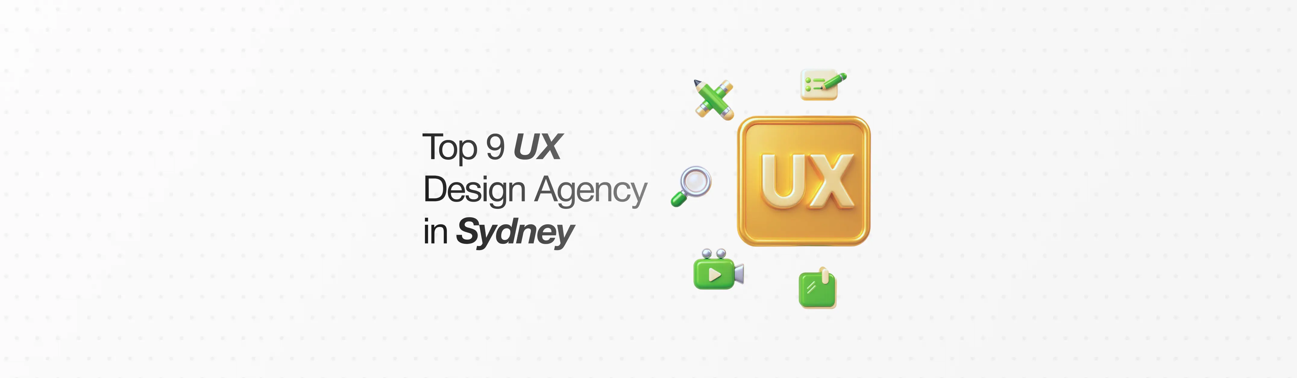 Top 9 UX Design Agencies in Sydney (Based on 30+ Agency Reviews)