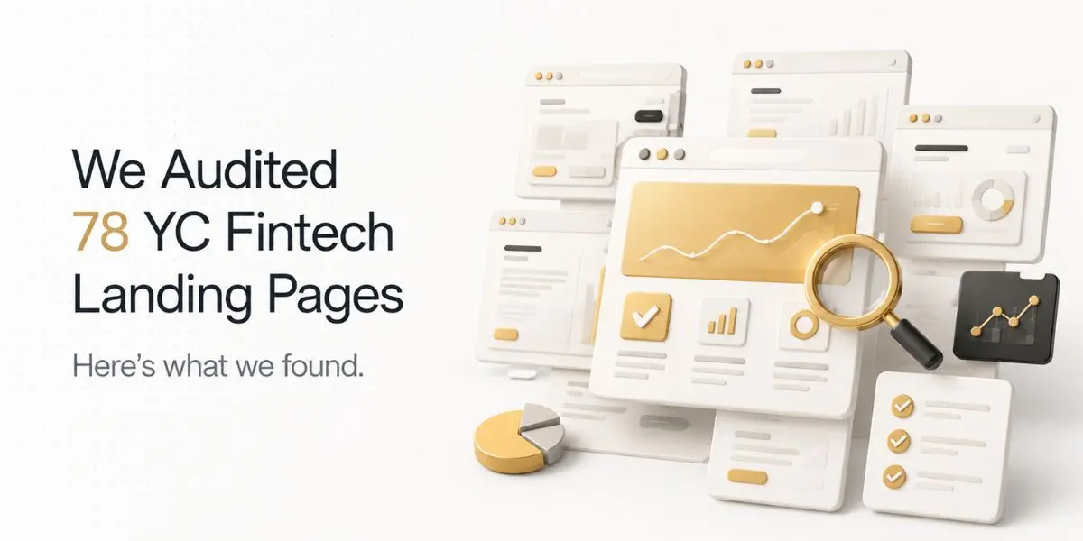We Audited 78 YC Fintech Landing Pages. The Same Layout Showed Up Everywhere.